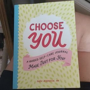 "Choose You" A Guided Self-Care Journal